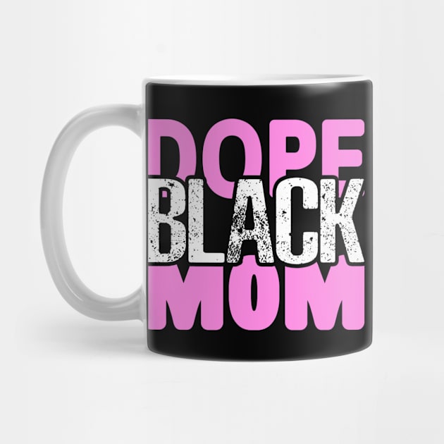 Dope Black Mom by UrbanLifeApparel